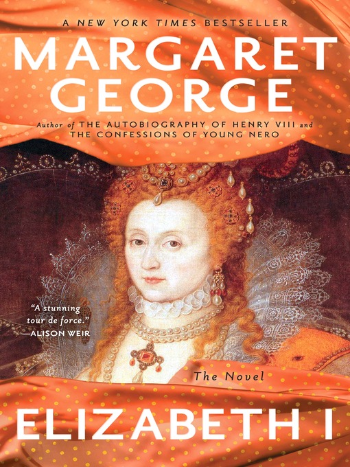 Title details for Elizabeth I by Margaret George - Available